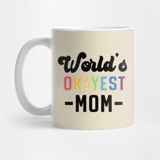 World's Okayest Mom Mug